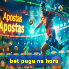 bet paga na hora